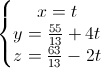 \left\{\begin{matrix}x=t\\y=\frac{55}{13}+4t\\z=\frac{63}{13}-2t\end{matrix}\right.