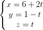 \dpi{100} \left\{\begin{matrix} x=6+2t\\y=1-t \\ z=t \end{matrix}\right.
