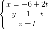 \dpi{100} \left\{\begin{matrix} x=-6+2t\\y=1+t \\ z=t \end{matrix}\right.