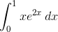 \int_{0}^{1} x e^{2x}\, dx