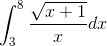 \int_{3}^{8}\frac{\sqrt{x+1}}{x}dx
