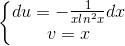\left\{\begin{matrix} du=-\frac{1}{xln^{2}x}dx\\ v=x \end{matrix}\right.