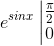 e^{sinx}\left |\begin{matrix} \frac{\pi }{2} & & \\ 0 & & \end{matrix}