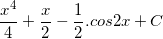 \small \frac{x^{4}}{4}+\frac{x}{2}-\frac{1}{2}.cos2x+C