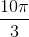 \frac{10\pi }{3}