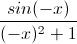 \frac{sin(-x)}{(-x)^{2}+1}