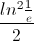 \frac{ln^{2}\frac{1}{e}}{2}