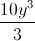 \frac{10y^{3}}{3}