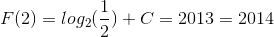 F(2)=log_{2}(\frac{1}{2})+C=2013\Rightarrow C=2014
