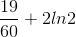 \frac{19}{60}+2ln2