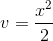 v=\frac{x^{2}}{2}