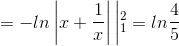 =-ln\left | x+\frac{1}{x} \right |\left |_{1}^{2}=ln\frac{4}{5}