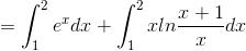 =\int_{1}^{2}e^{x}dx+\int_{1}^{2}xln\frac{x+1}{x}dx