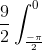 \frac{9}{2}\int_{\frac{-\pi}{2}}^{0}