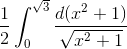 \frac{1}{2}\int_{0}^{\sqrt{3}} \frac{d(x^{2}+1)}{\sqrt{x^{2}+1}}