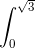 \int_{0}^{}\sqrt{3}
