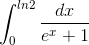 \int_{0}^{ln2}\frac{dx}{e^{x}+1}