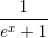 \frac{1}{e^{x}+1}