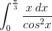 \int_{0}^{\frac{\pi}{3}}\frac{x\, dx}{cos^{2}x}