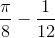 \frac{\pi}{8}-\frac{1}{12}