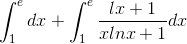 \int_{1}^{e}dx+\int_{1}^{e}\frac{lx+1}{xlnx+1}dx