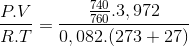 \frac{P.V}{R.T}=\frac{\frac{740}{760}.3,972}{0,082.(273+27)}