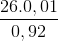 \frac{26.0,01}{0,92}