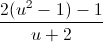 \frac{2(u^{2}-1)-1}{u+2}