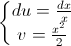 \left\{\begin{matrix}du=\frac{dx}{x}\\v=\frac{x^{2}}{2}\end{matrix}\right.