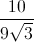 \frac{10}{9\sqrt{3}}