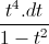 \frac{t^{4}.dt}{1-t^{2}}