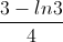 \frac{3-ln3}{4}