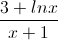 \frac{3+lnx}{x+1}