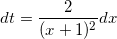 \small dt=\frac{2}{(x+1)^{2}}dx