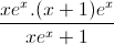 \frac{xe^{x}.(x+1)e^{x}}{xe^{x}+1}