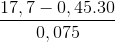 \frac{17,7-0,45.30}{0,075}