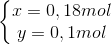 \left\{\begin{matrix} x=0,18 mol\\ y=0,1mol \end{matrix}\right.