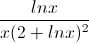 \frac{lnx}{x(2+lnx)^{2}}