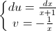\left\{\begin{matrix}du=\frac{dx}{x+1}\\v=-\frac{1}{x}\end{matrix}\right.
