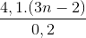 \frac{4,1.(3n-2)}{0,2}