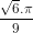 \dpi{80} \frac{\sqrt{6}.\pi }{9}