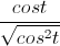 \frac{cost}{\sqrt{cos^{2}t}}