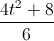 \frac{4t^{2}+8}{6}