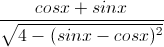 \frac{cosx+sinx}{\sqrt{4-(sinx-cosx)^{2}}}