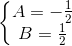 \left\{\begin{matrix} A=-\frac{1}{2}\\B=\frac{1}{2} \end{matrix}\right.