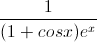 \frac{1}{(1+cosx)e^{x}}