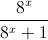 \frac{8^{x}}{8^{x}+1}