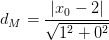 \dpi{100} d_{M\rightarrow TCD}=\frac{\left | x_{0}-2 \right |}{\sqrt{1^{2}+0^{2}}}