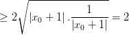 \dpi{100} \geq 2\sqrt{\left | x_{0} +1\right |.\frac{1}{\left | x_{0}+1 \right |}\right |}=2