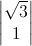 \begin{vmatrix}\sqrt{3}\\1\end{vmatrix}